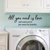 All you need is love, and someone to put away the laundry wall quotes vinyl lettering wall decal home decor vinyl stencil laundry room washer dryer