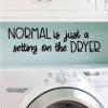 Normal is just a setting on the dryer wall quotes vinyl lettering wall decal home decor vinyl stencil laundry room