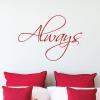 Always Wall Quotes Decal, love,  bedroom, 