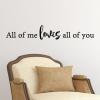 All of me loves all of you wall quotes vinyl lettering wall decal home decor love song lyrics john legend anniversary dance first dance wedding song