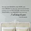 You are every reason, every hope, and every dream I’ve ever had, and no matter what happens to us in the future, every day we are together is the greatest day of my life. I will always be yours. -The Notebook wall quotes vinyl lettering wall decal home