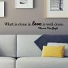 What is done in love is well done -Vincent Van Gogh wall quotes vinyl lettering wall decal home decor vinyl stencil love wedding marriage work family artist