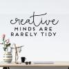 Creative minds are rarely tidy wall quotes vinyl letter wall decal home decor vinyl lettering craft room art studio