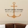 We can't control the winds, but we can adjust our sails. wall quotes vinyl lettering vinyl decals nautical sail sailing boat ocean sea beach anchor cruise lake lakehouse vacation house wind 