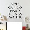 You can do hard things darling vinyl wall quote decal decor art office motivation 