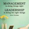 Management is doing things right Leadership is doing the right things Peter Drucker  wall quotes vinyl decal home office professional motivation example 