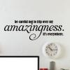 Be careful not to trip over my amazingness. It's everywhere. wall quotes vinyl lettering wall decal office decor home office professional workspace workplace 