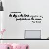 Don't tell me the sky is the limit when there are footprints on the moon - Paul Brandt wall quotes vinyl lettering wall decal home decor music lyrics song country office professional motivation