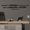 Accept the challenges, so that you may feel the exhilaration of victory. - George S. Patton wall quotes vinyl lettering wall decal home decor general patton office professional