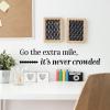Go the extra mile, it's never crowded wall quotes vinyl lettering wall decal home decor office professional inspirational motivational your own path above and beyond