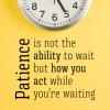 Patience is not the ability to wait but how you act while you're waiting wall quotes vinyl lettering wall decal home decor vinyl stencil office professional work desk 