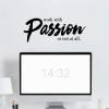 Work with passion or not at all. wall quotes vinyl lettering wall decal home decor office