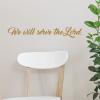 We Will Serve The Lord wall quotes vinyl lettering wall decal faith religious god prayer 