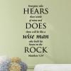 Everyone who hears these words of mine and does them will be like a wise man who built his house on the rock. Matthew 7:24 wall quotes vinyl lettering wall decals religious decals faith church scripture