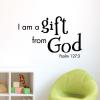 I am a gift from God Psalm 127:3 wall quotes vinyl lettering wall decal home decor kids decor kids bedroom god lord religious faith bible