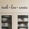 Truth • Love • Service wall quotes vinyl lettering wall decal home decor religious faith ministry missionary