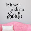 It is well with my soul wall quotes vinyl lettering wall decal religious quote faith prayer church