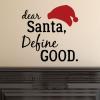 Dear Santa, define good wall quotes vinyl lettering wall decal home decor christmas holiday xmas seasonal decor kids letter to santa letters santa hat