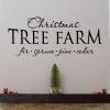 Christmas Tree Farm fir spruce pine cedar wall quotes vinyl lettering wall decal xmas seasonal holiday vintage 