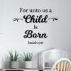 For unto us a child is born Isaiah 9:6 wall quotes vinyl lettering wall decal home decor christmas seasonal holiday xmas religious faith 