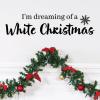 I'm dreaming of a white christmas wall quotes vinyl lettering wall decal home decor christmas holiday seasonal xmas christmas song winter snowflake snow