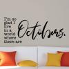 I'm so glad I live in a world where there are Octobers wall quotes vinyl lettering wall decal home decor vinyl stencil season seasonal fall autumn