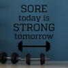 Sore today is Strong tomorrow wall quotes vinyl lettering wall decal home decor gym workout weight weightlifting weightlifter strength training 