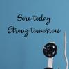 Sore today Strong tomorrow wall quotes vinyl lettering wall decal home decor gym workout weight weightlifting weightlifter strength training 