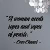 A woman needs ropes and ropes of pearls - Coco Chanel - wall quotes vinyl lettering wall decal home decor style classy woman perfume jewelry fashion designer