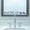 I woke up like this wall quotes vinyl lettering wall decal home decor vinyl stencil style fashion confidence beauty beautiful