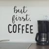 But First Coffee Wall Quotes™ Decal perfect for any kitchen