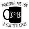 Mornings are for coffee and contemplation wall quotes vinyl lettering wall decal home decor coffee bar drink cup caffeine 