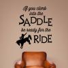 Be Ready For The Ride Wall Quotes™ Decal great for any home