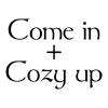 Come in + cozy up wall quotes vinyl lettering wall decal welcome entry entryway home cuddle
