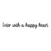Enter with a happy heart wall quotes vinyl lettering wall decal home decor entryway entry welcome mudroom