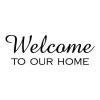 Welcome to our home wall quotes vinyl lettering wall decal home decor vinyl stencil entry entryway hallway hello house