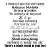 a dream is a wish your heart makes hakuna matata the bear necessities to infinity and beyond let it go just keep swimming / don't just fly, soar / whistle while you work all it takes is faith and trust beauty is found within ohana disney rules