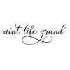 Ain't life grand wall quotes vinyl lettering wall decal home decor family photowall 