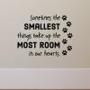Pets Take Up Room In Our Hearts Wall Quotes™ Decal perfect for any home