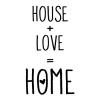 House + Love = Home wall quotes vinyl wall decal family farmhouse rustic vintage