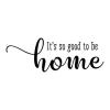It's so good to be home wall quotes vinyl lettering wall decal entry entryway welcome home family