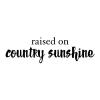 Raised on country sunshine wall quotes vinyl lettering wall decal home decor south southern decor country living