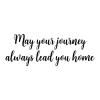 May your journey always lead you home wall quotes vinyl lettering wall decal home decor entry home house 