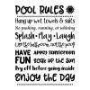Pool Rules Hang up wet towels & suits No pushing, running, or whining Splash Play Laugh Use the bathroom, not the pool! Have fun apply sunscreen soak up the sun dry off before going inside enjoy the day wall quotes vinyl lettering wall decal vinyl stencil