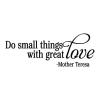 Do small things with great love. Mother Teresa wall quotes vinyl lettering wall decal inspirational saint