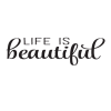 Life Is Beautiful, Inspirational great for any room Script Wall Quotes™ Decal