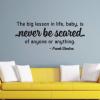 Never Be Scared, inspirational great for any home Wall Quotes™ Decal