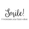 Smile! It increases your face value wall quotes vinyl decal bathroom decor confidence motivation inspiration