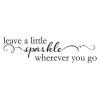 Leave a Little Sparkle Wall Quotes™ Decal | WallQuotes.com