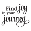 Joy In Your Journey inspirational great for any home  Wall Quotes™ Decal